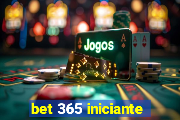 bet 365 iniciante