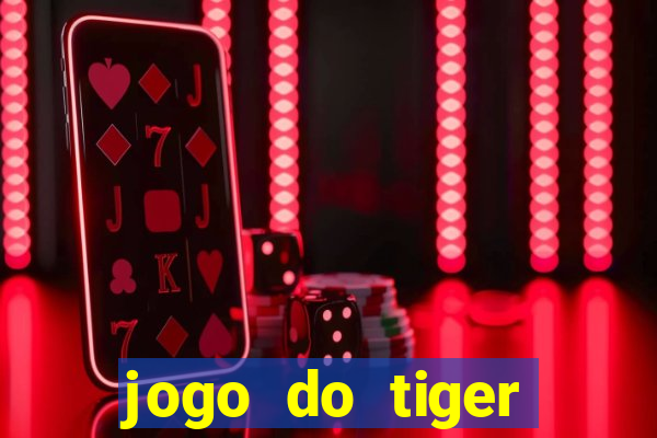 jogo do tiger bonus de cadastro