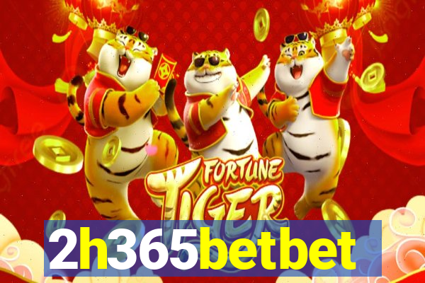 2h365betbet