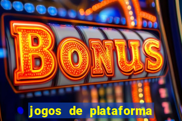 jogos de plataforma de 5 centavos