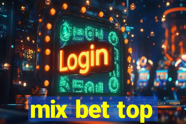 mix bet top