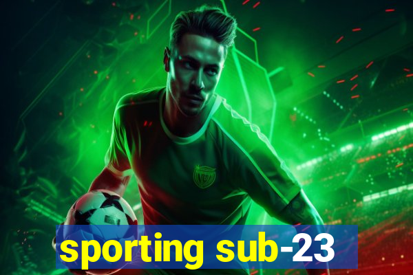 sporting sub-23