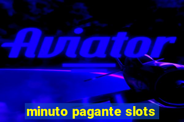 minuto pagante slots