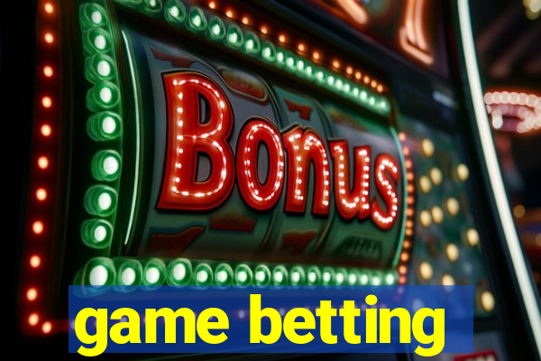 game betting