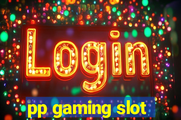 pp gaming slot