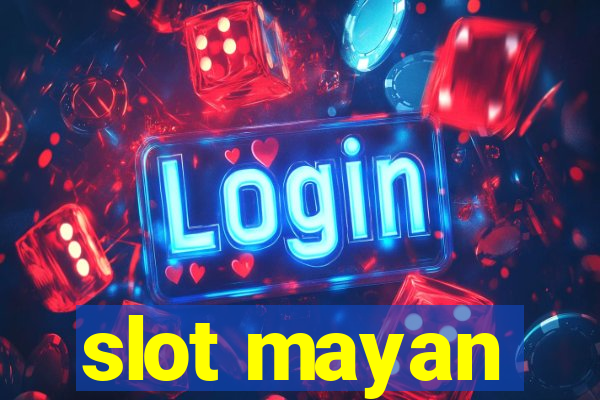 slot mayan