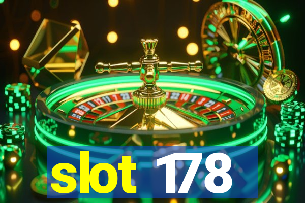 slot 178