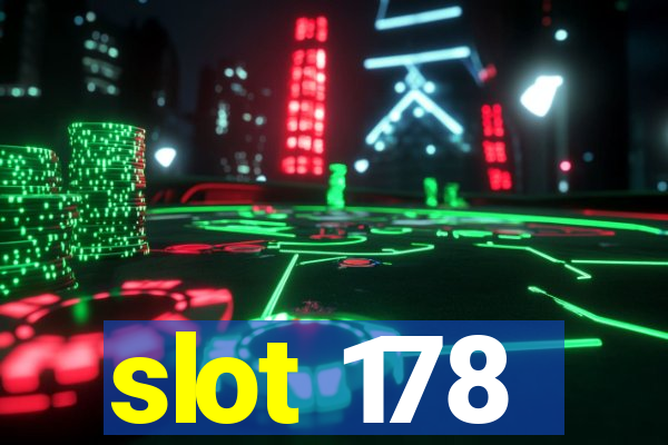 slot 178