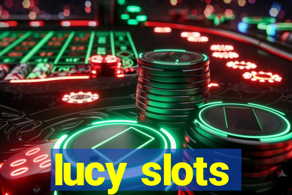 lucy slots