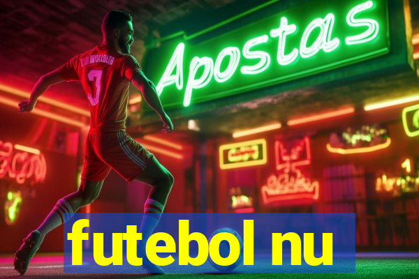 futebol nu