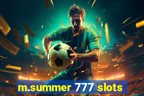 m.summer 777 slots