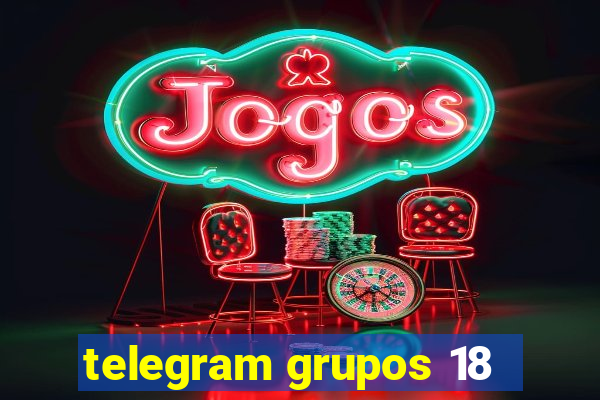 telegram grupos 18