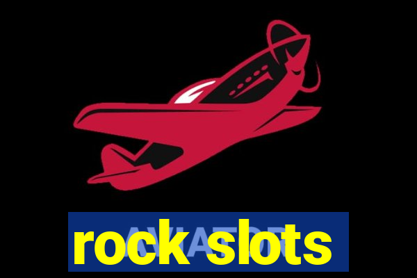 rock slots