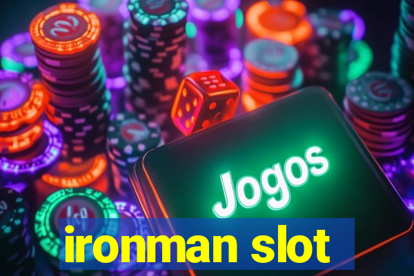 ironman slot