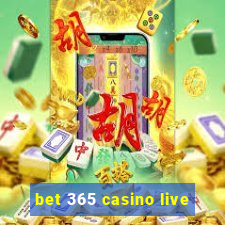 bet 365 casino live