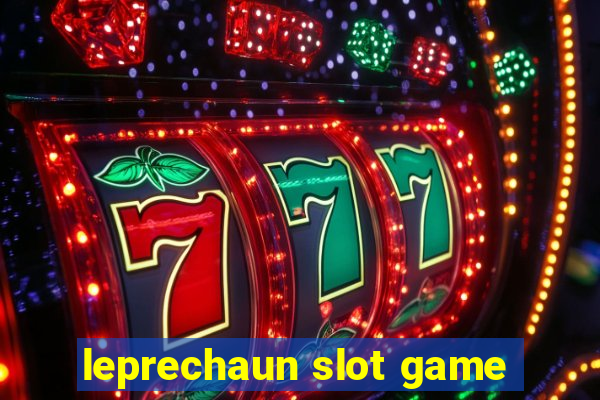 leprechaun slot game