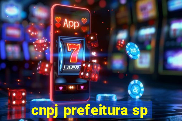 cnpj prefeitura sp