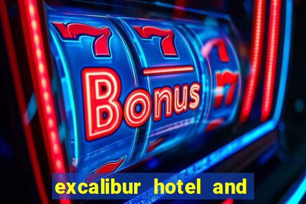 excalibur hotel and casino in vegas