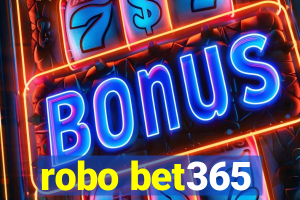 robo bet365