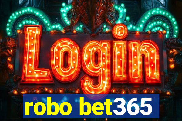 robo bet365