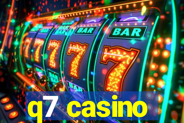 q7 casino