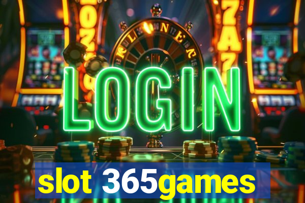 slot 365games