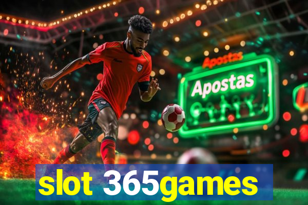 slot 365games