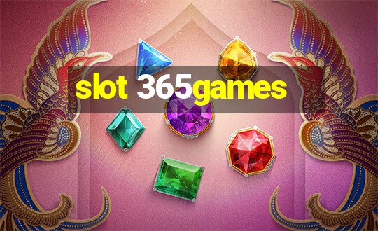 slot 365games