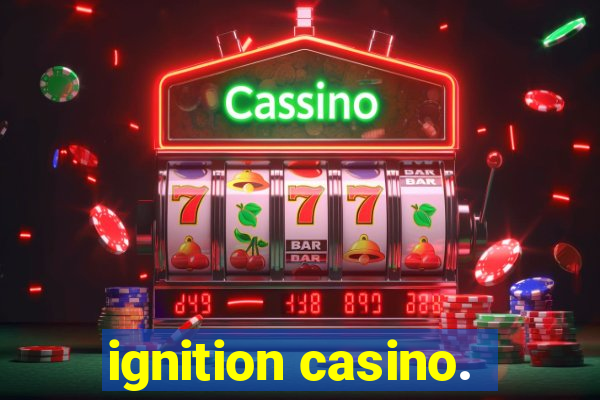 ignition casino.