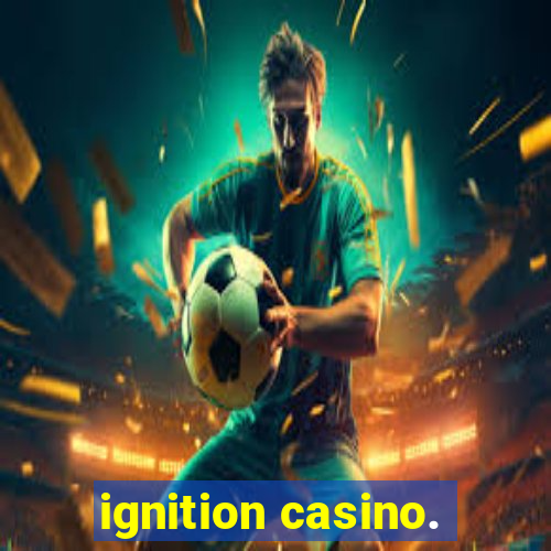 ignition casino.