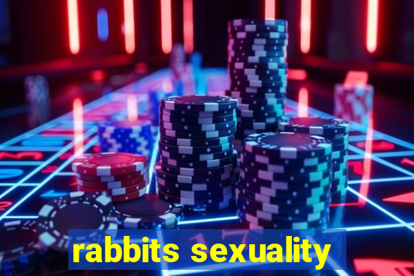 rabbits sexuality