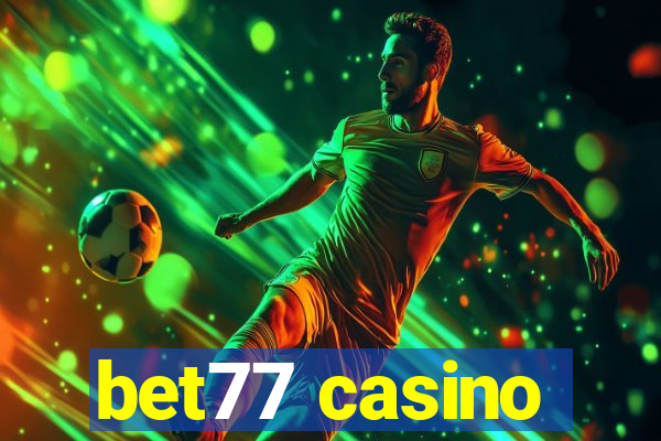 bet77 casino