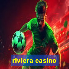 riviera casino