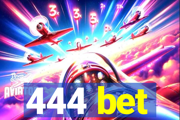 444 bet