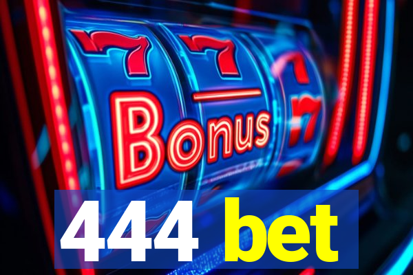 444 bet