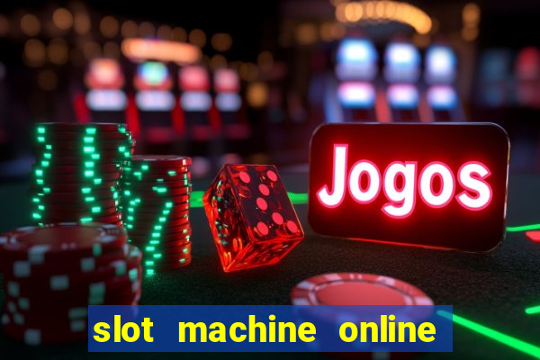 slot machine online free game casino