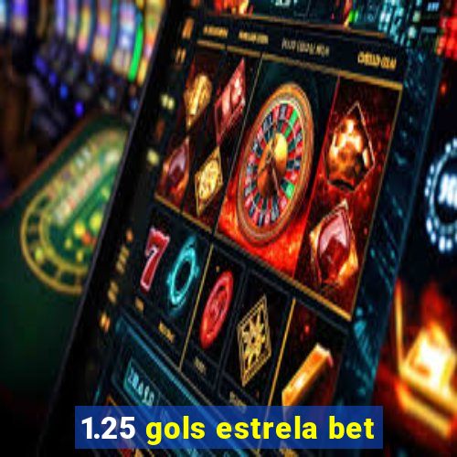 1.25 gols estrela bet