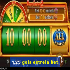 1.25 gols estrela bet