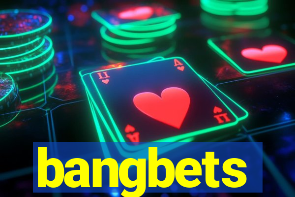 bangbets