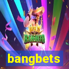 bangbets