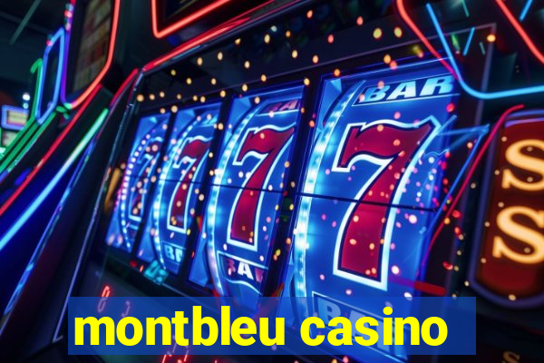 montbleu casino