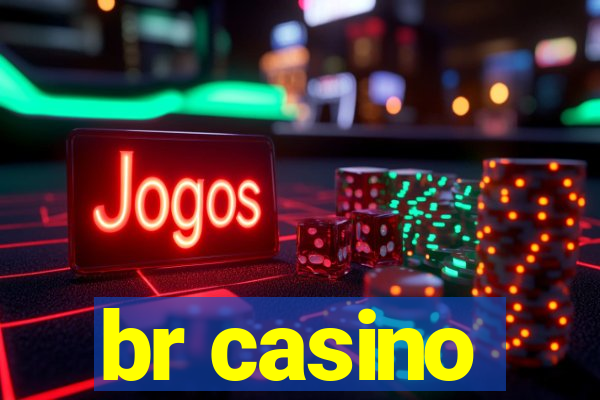 br casino