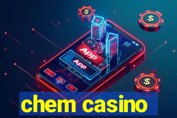 chem casino