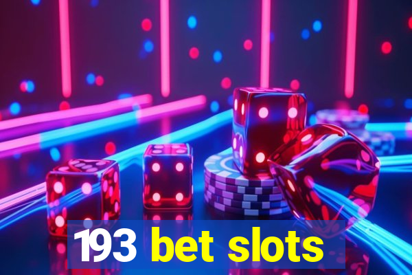 193 bet slots