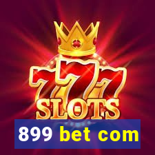 899 bet com