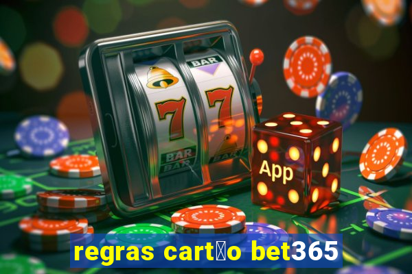 regras cart茫o bet365