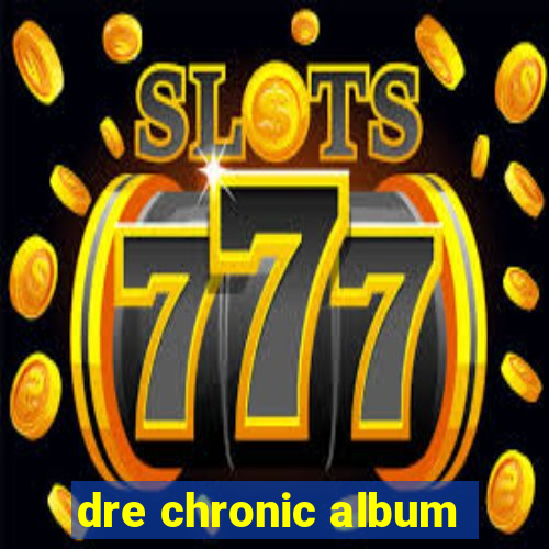 dre chronic album