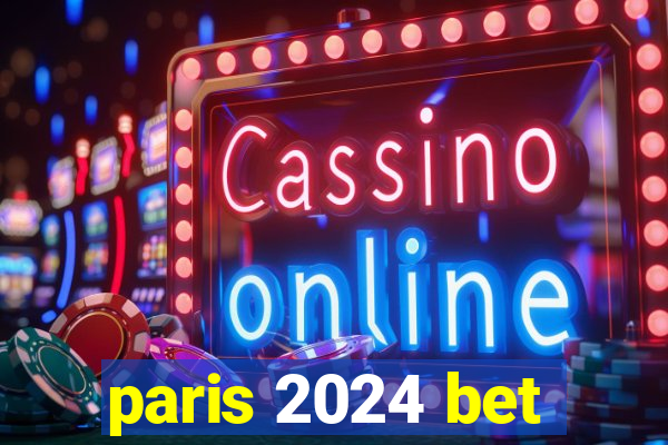 paris 2024 bet