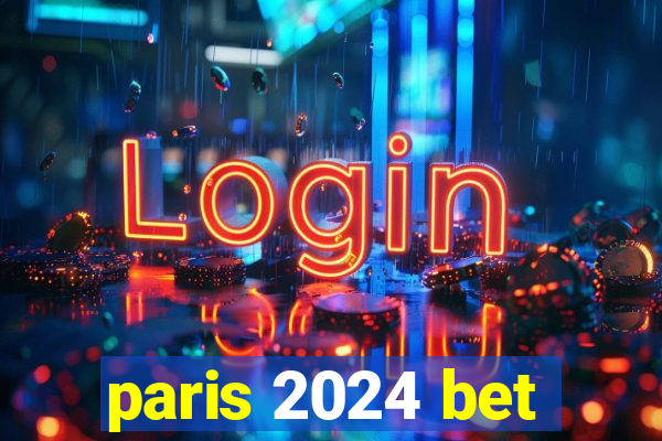 paris 2024 bet