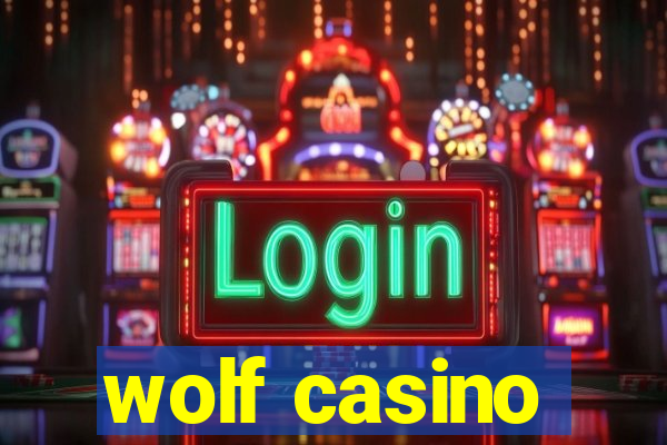 wolf casino